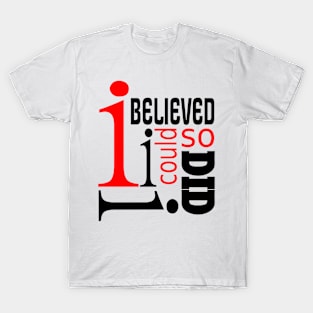 Believed i could T-Shirt